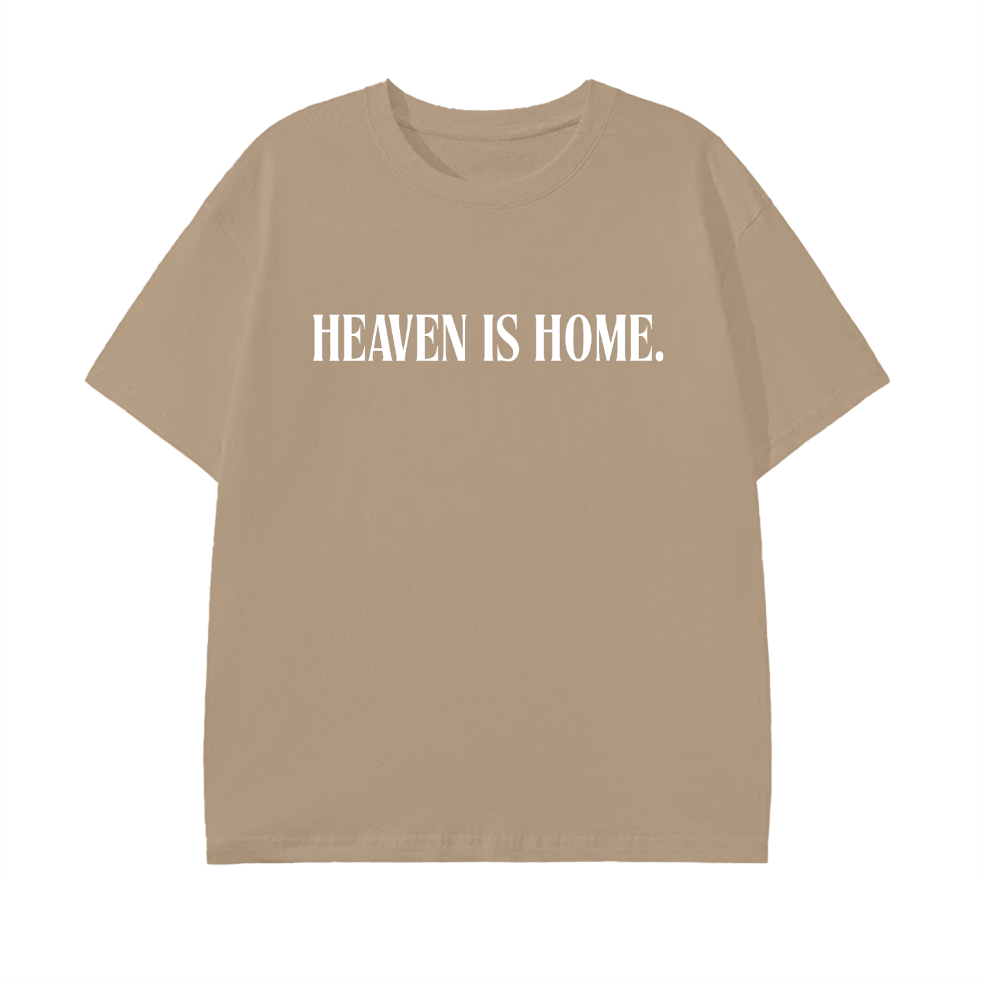 Heaven is Home. (Standard Fit)