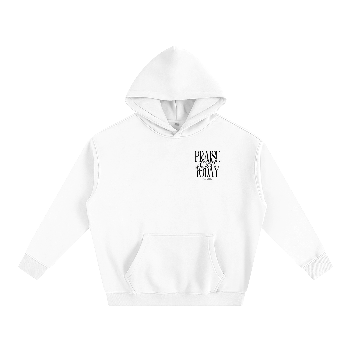 Praise God Today Hoodie