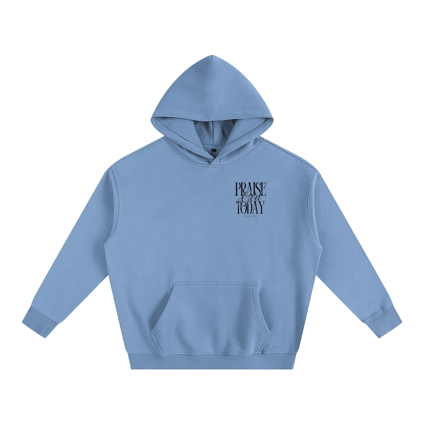 Praise God Today Hoodie