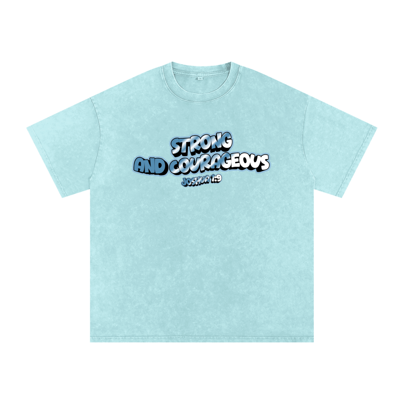 Strong and Courageous Tee