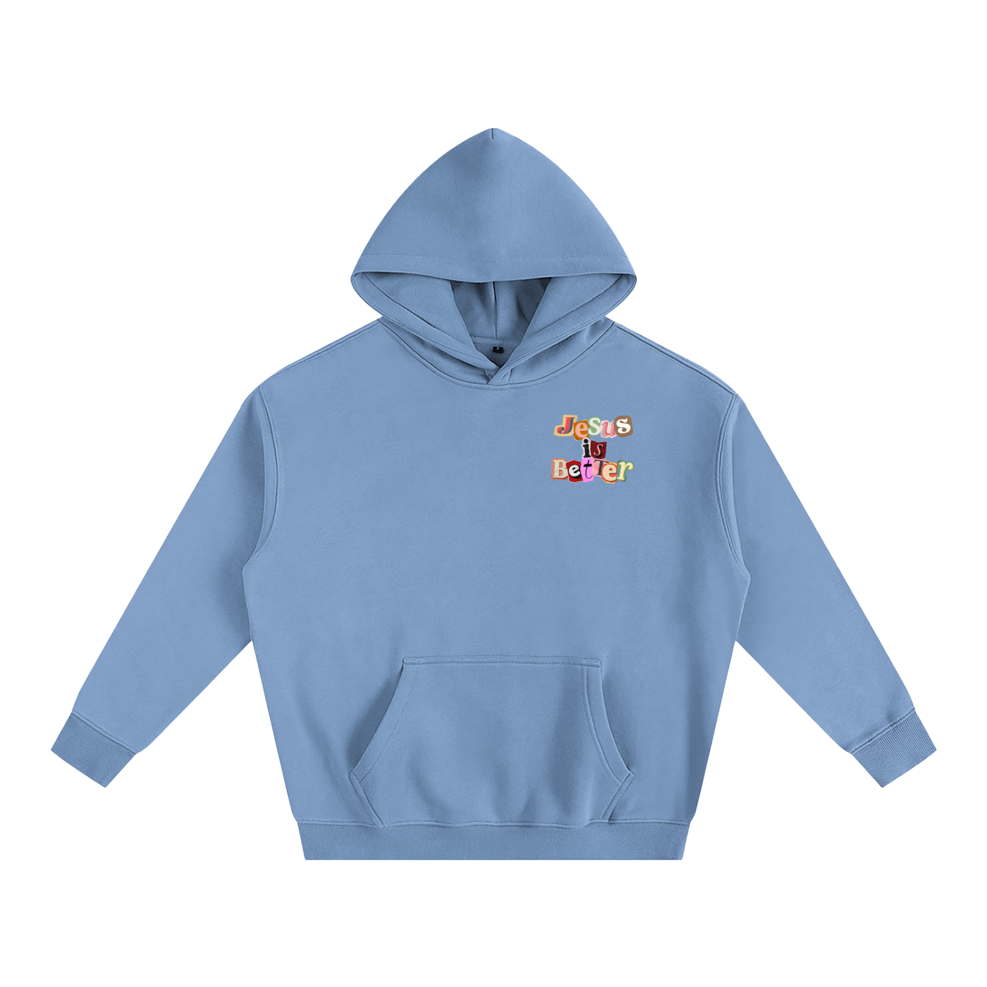Jesus is Better Hoodie