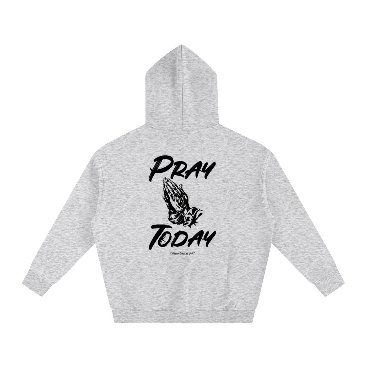 Pray Today Hoodie