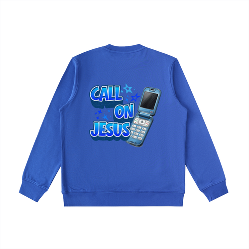 Call on Jesus Sweatshirt