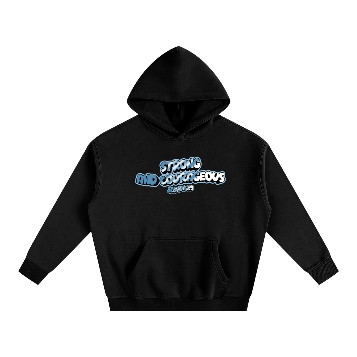 Strong and Courageous Hoodie