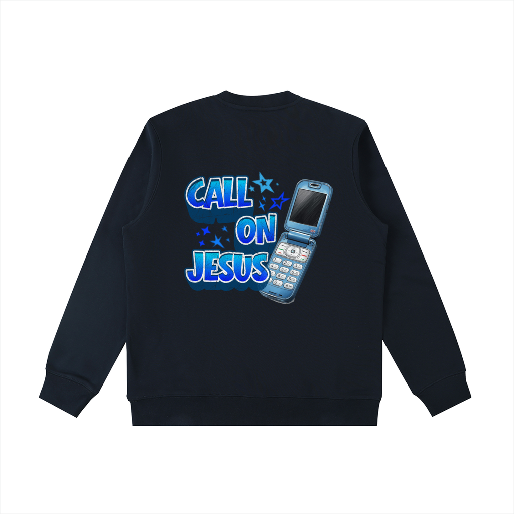 Call on Jesus Sweatshirt