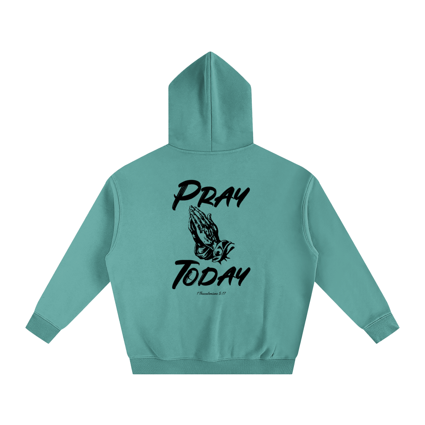 Pray Today Hoodie