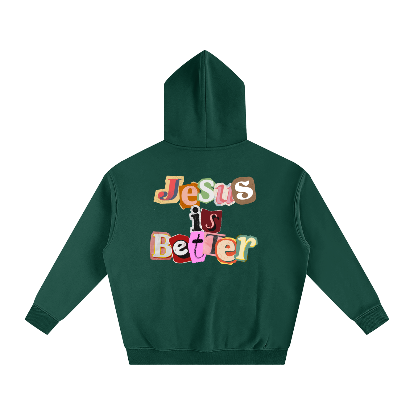 Jesus is Better Hoodie