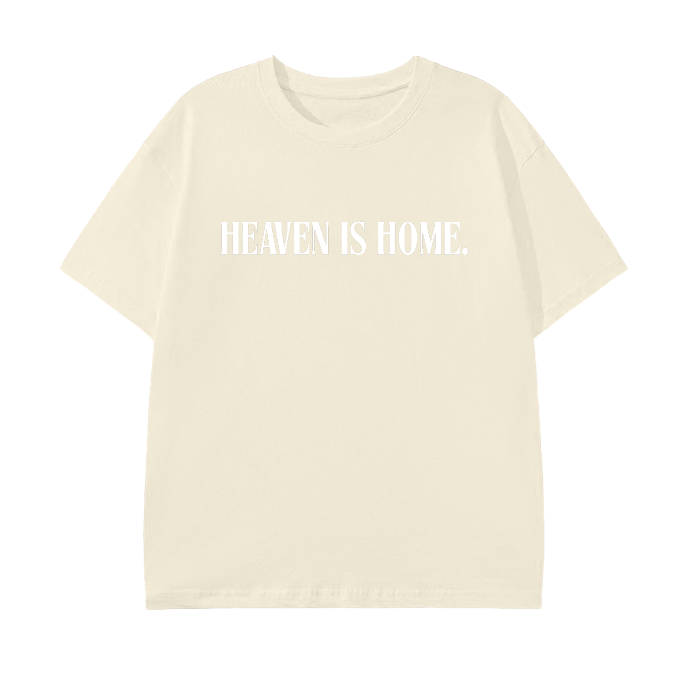 Heaven is Home. (Standard Fit)