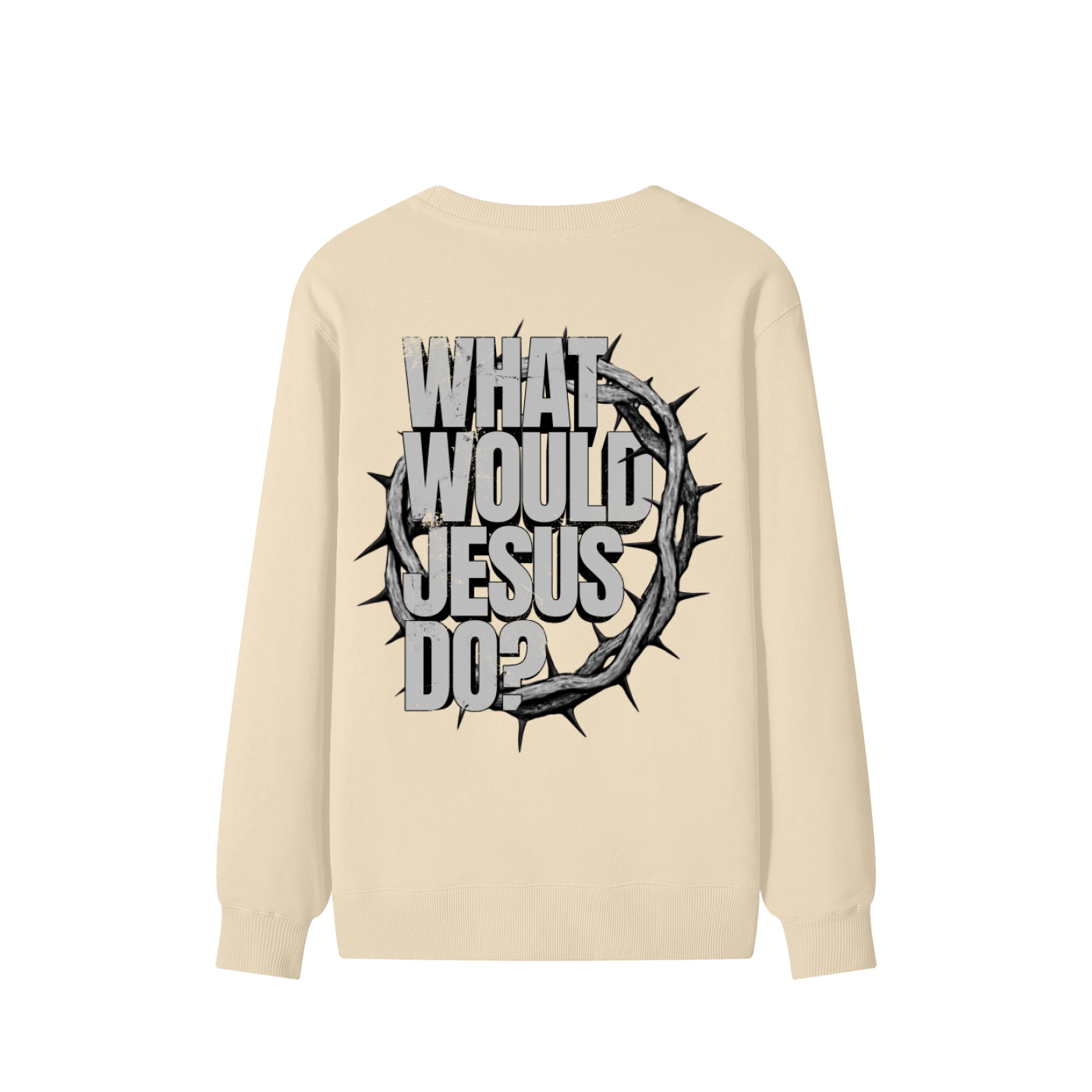 What Would Jesus Do? Sweatshirt