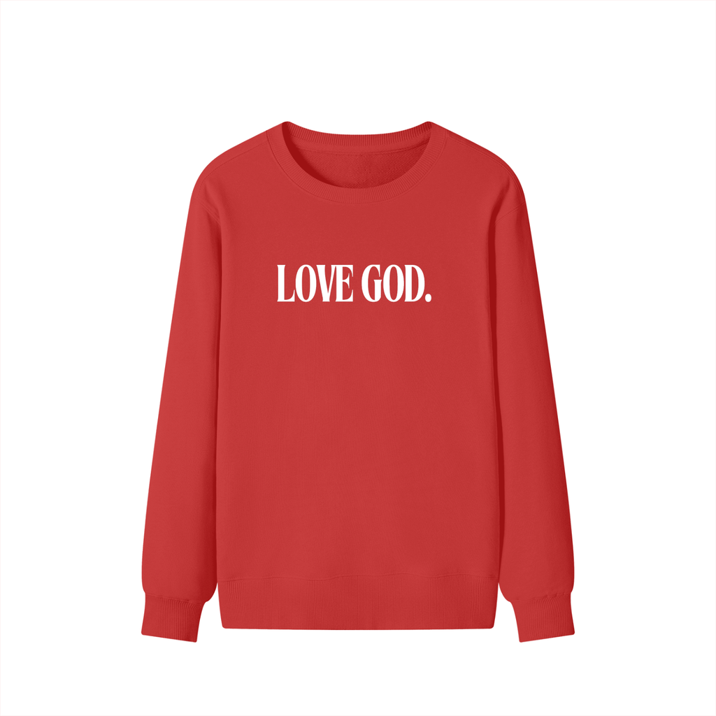 Love God. Sweatshirt
