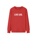 Love God. Sweatshirt