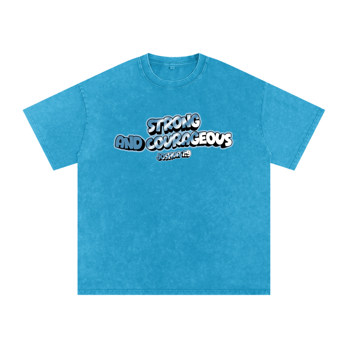 Strong and Courageous Tee