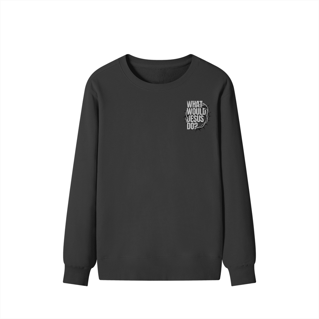 What Would Jesus Do? Sweatshirt