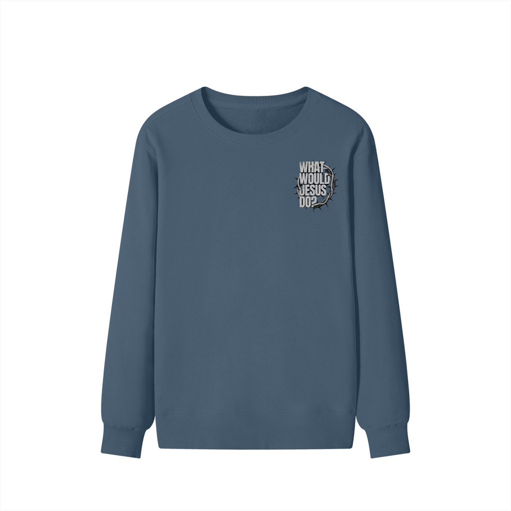 What Would Jesus Do? Sweatshirt