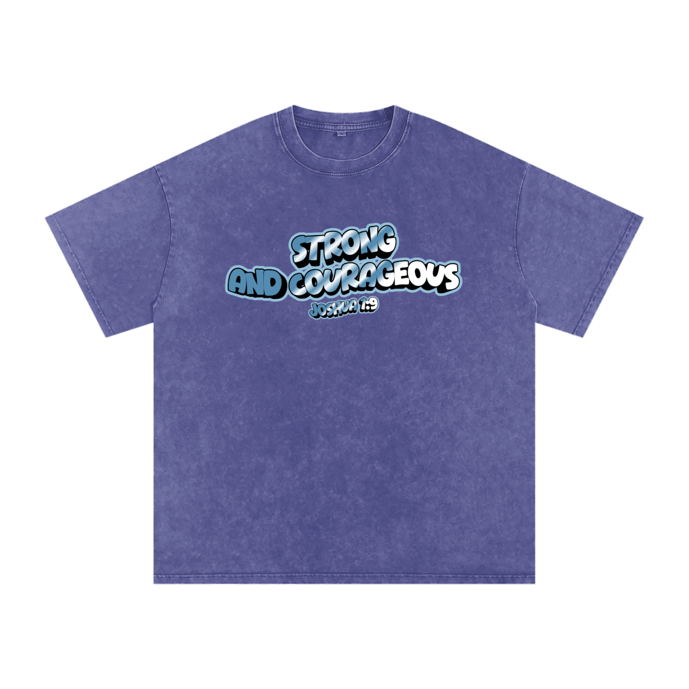 Strong and Courageous Tee