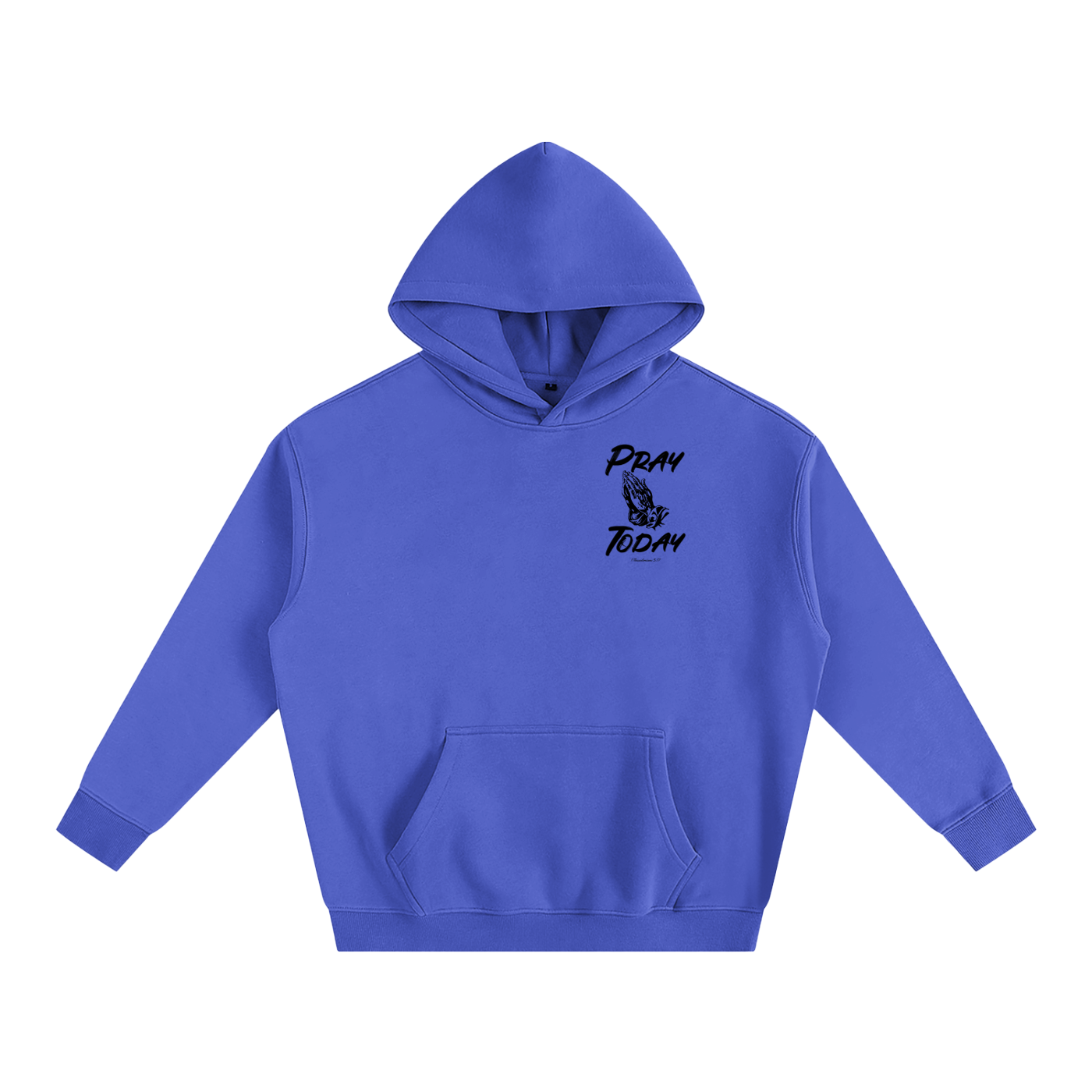 Pray Today Hoodie