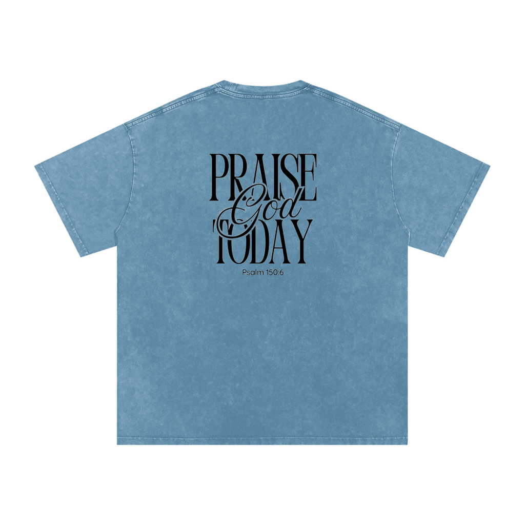 Praise God Today Tee