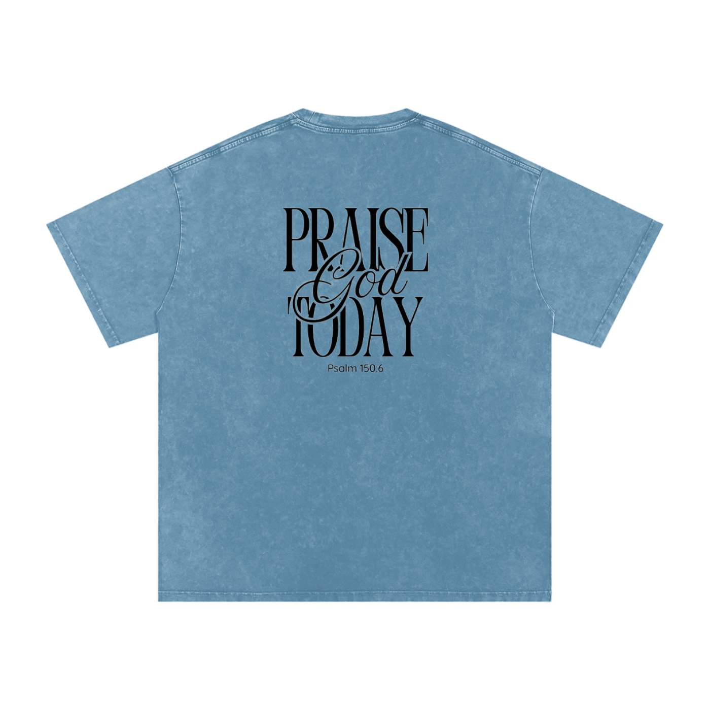 Praise God Today Tee