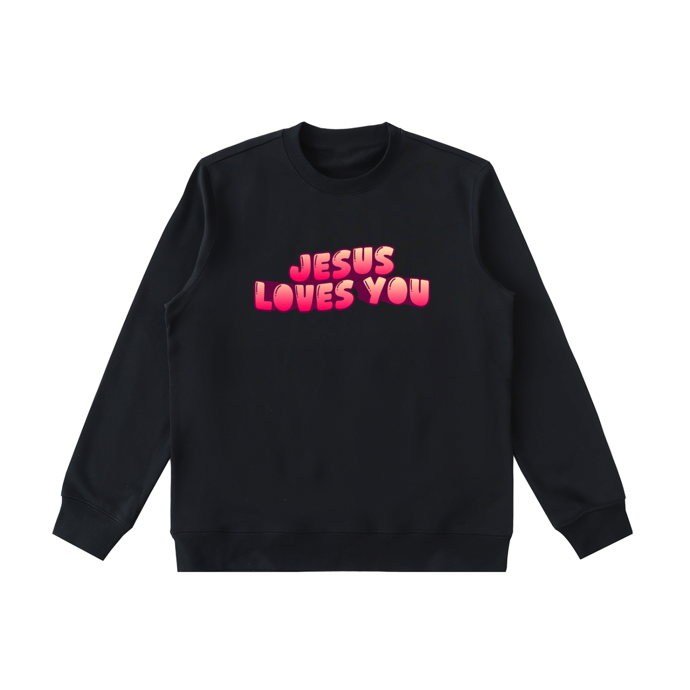 Jesus Loves You Sweatshirt