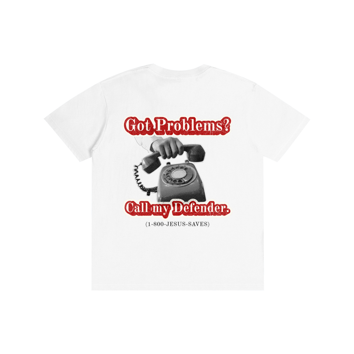 Got Problems? T-Shirt