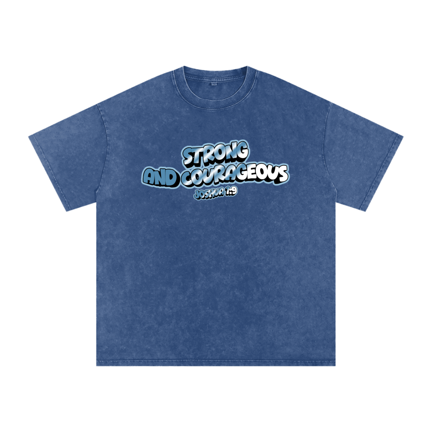 Strong and Courageous Tee