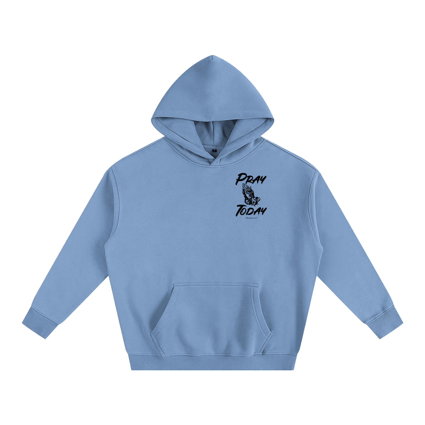 Pray Today Hoodie