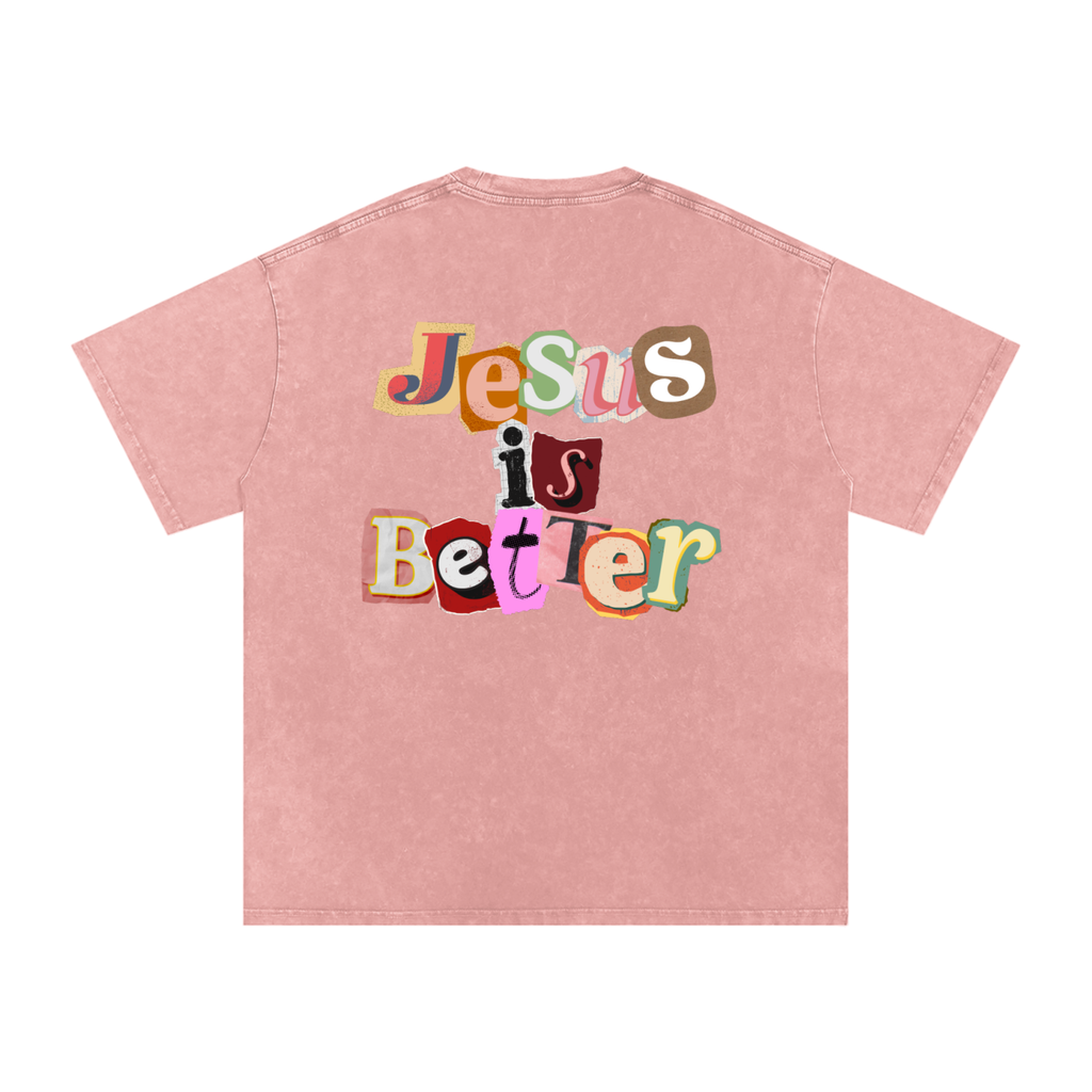 Jesus is Better Tee