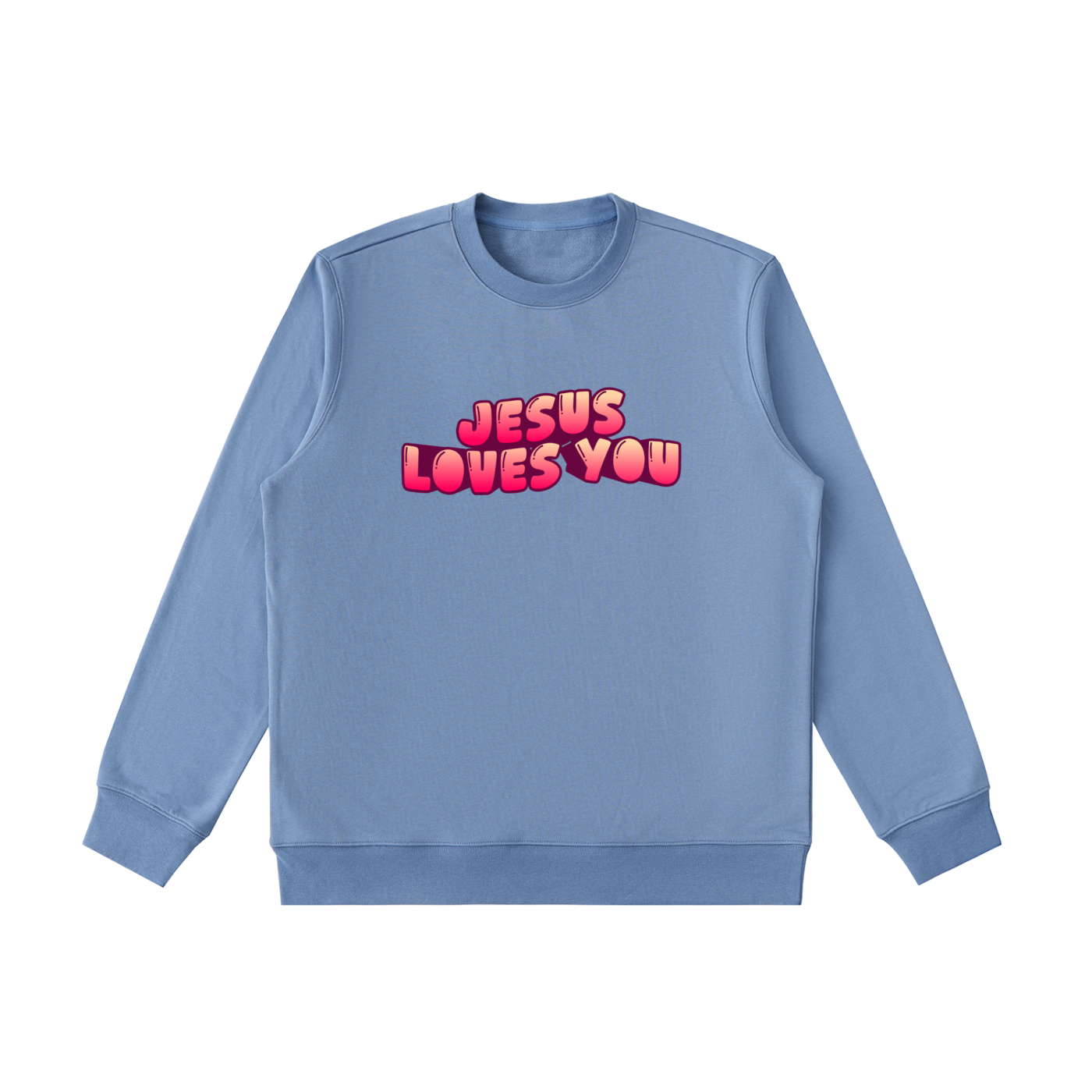 Jesus Loves You Sweatshirt