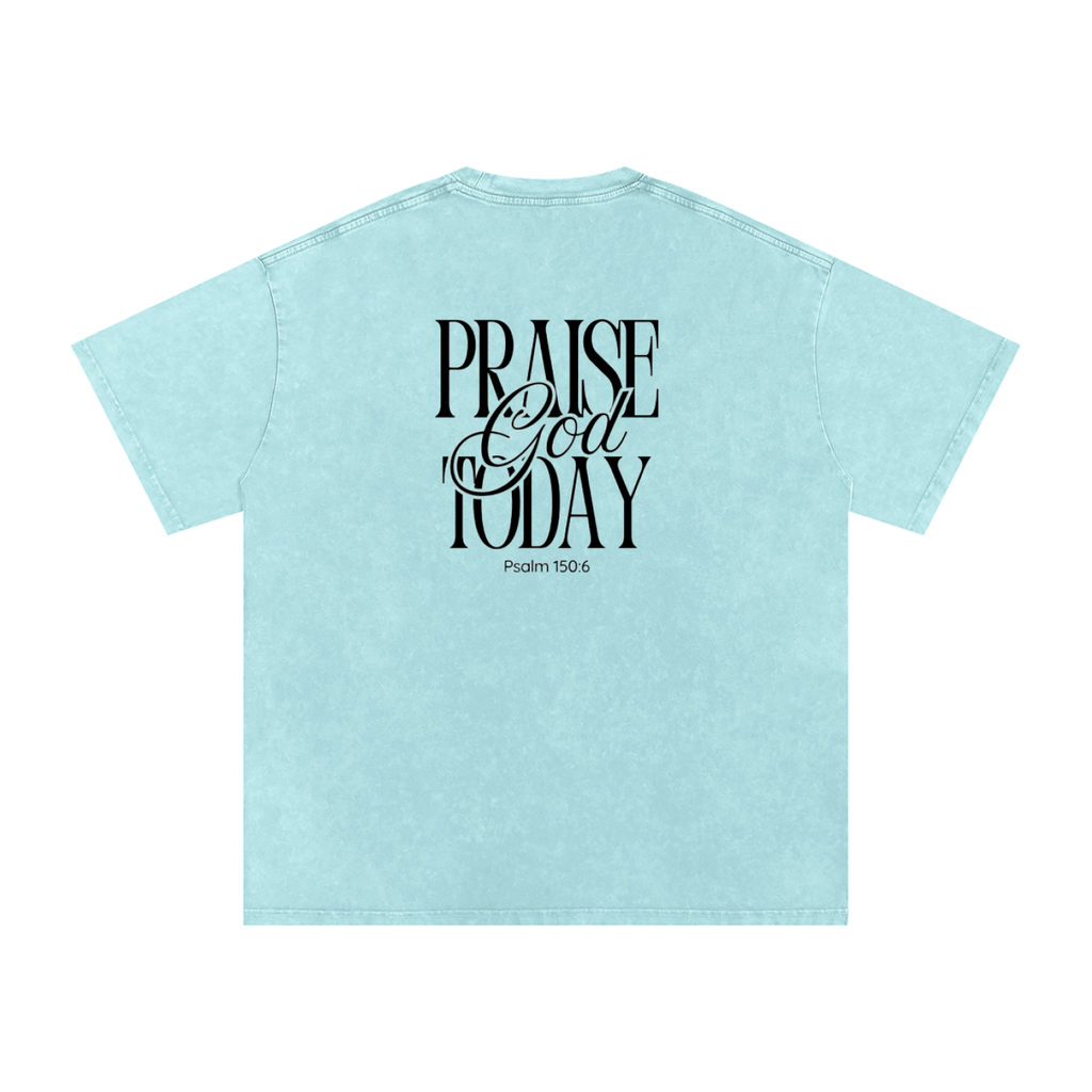 Praise God Today Tee