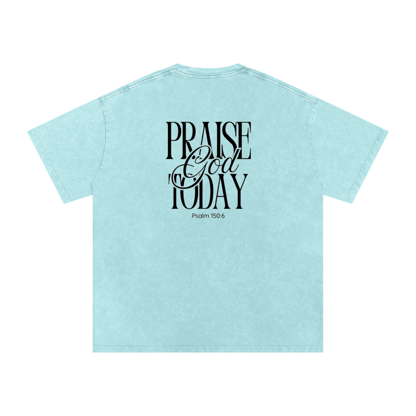 Praise God Today Tee