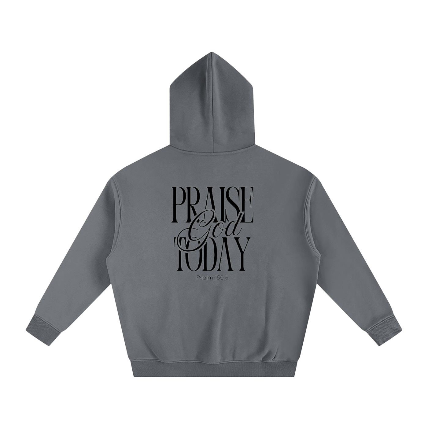 Praise God Today Hoodie