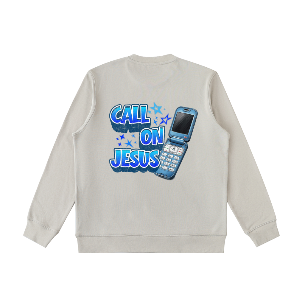 Call on Jesus Sweatshirt