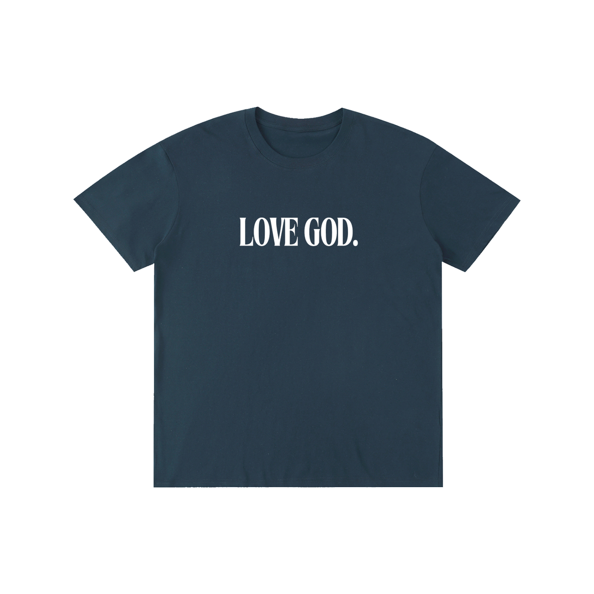 Love God. T-shirt