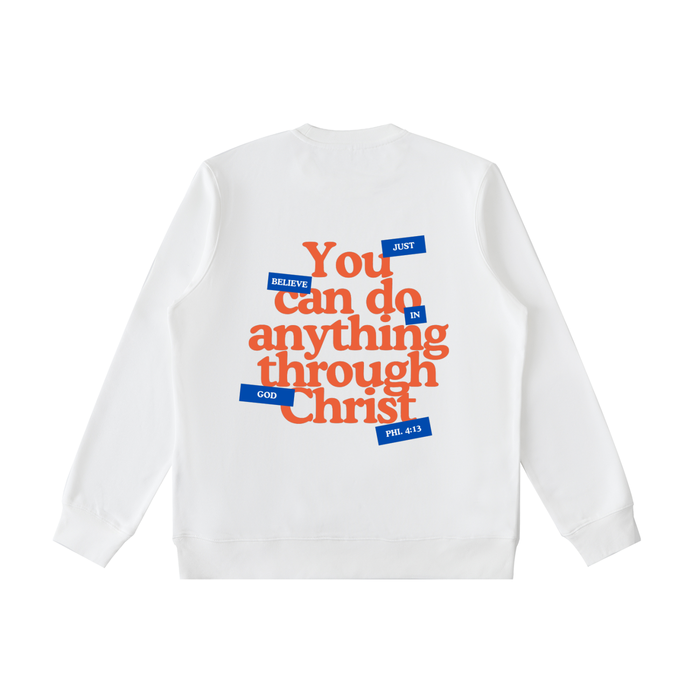 Through Christ  Sweatshirt