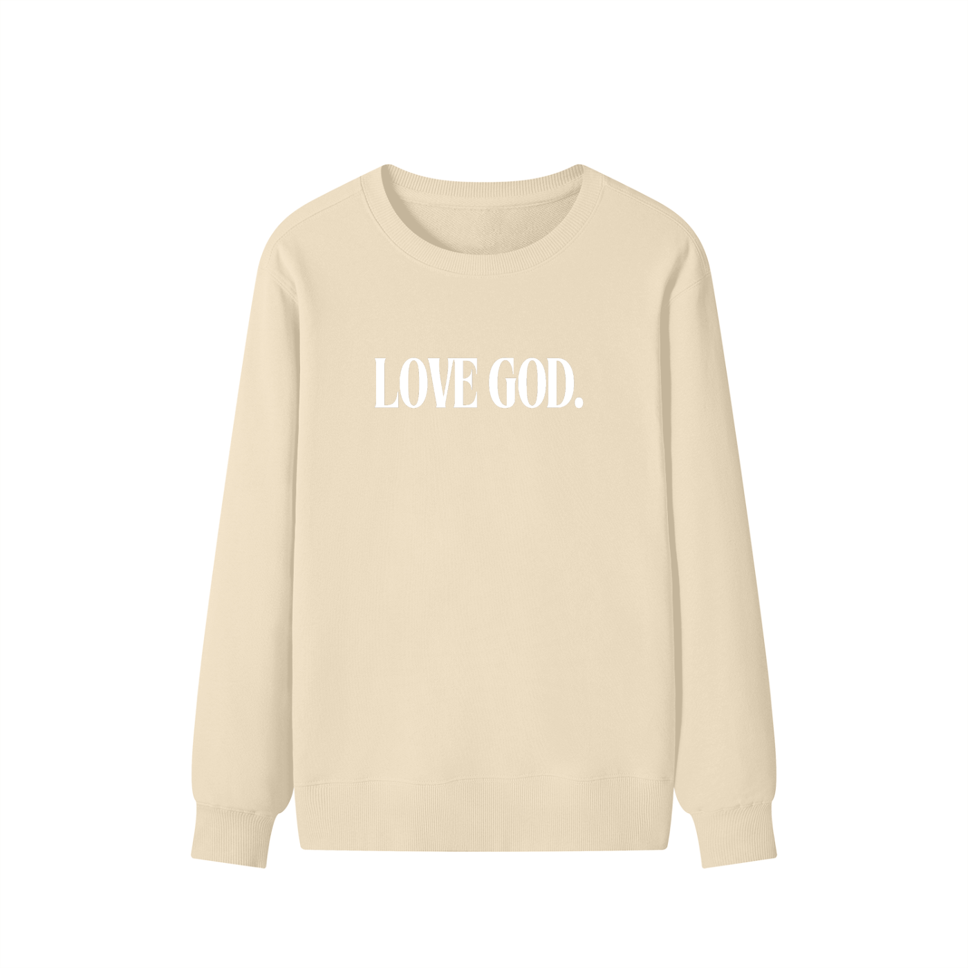 Love God. Sweatshirt