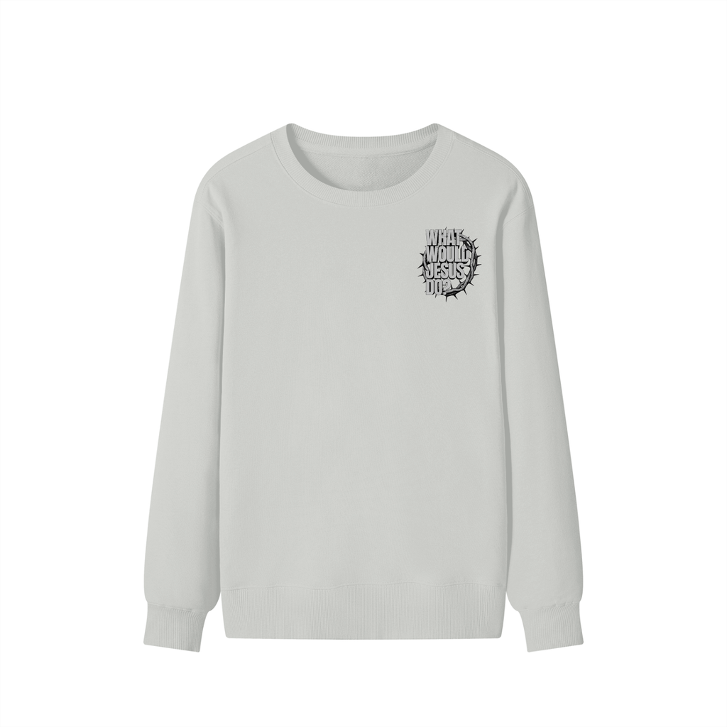 What Would Jesus Do? Sweatshirt