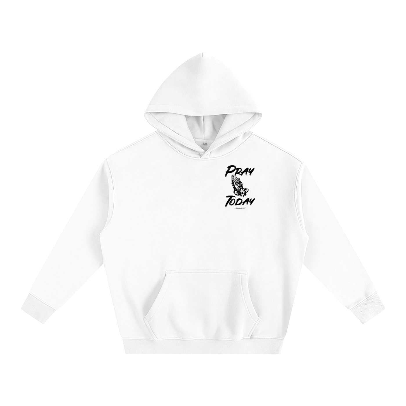 Pray Today Hoodie