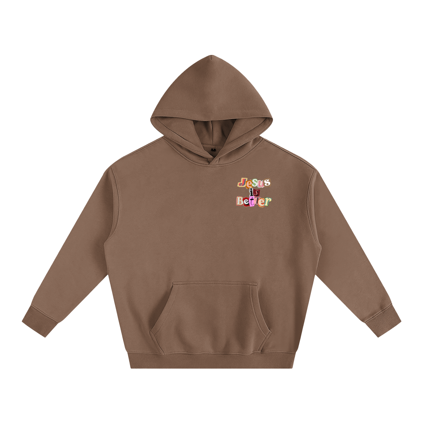 Jesus is Better Hoodie