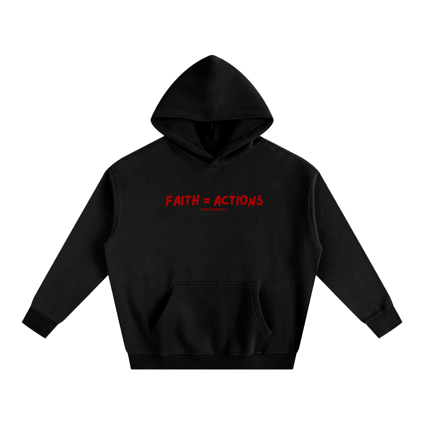 Faith = Actions Hoodie