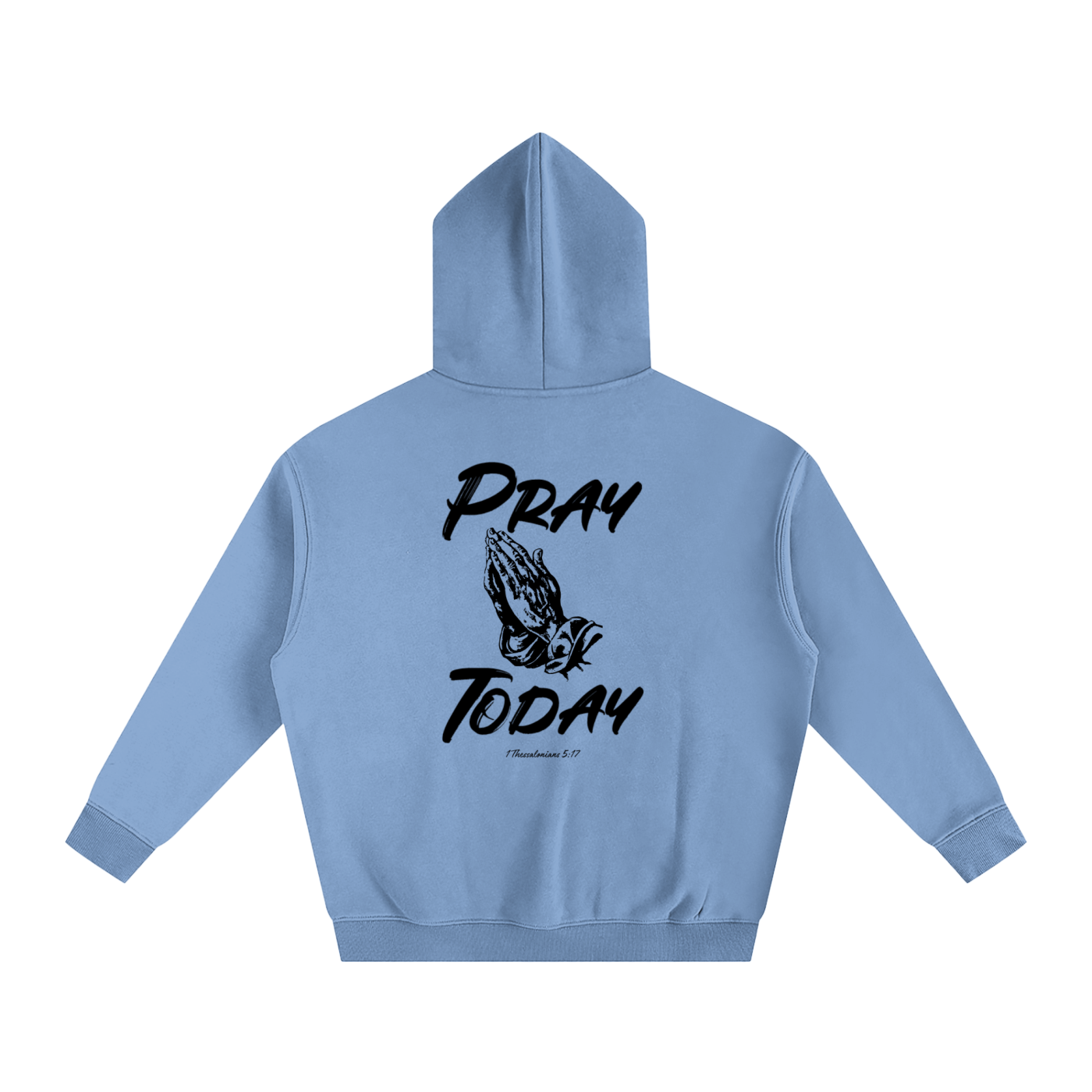 Pray Today Hoodie