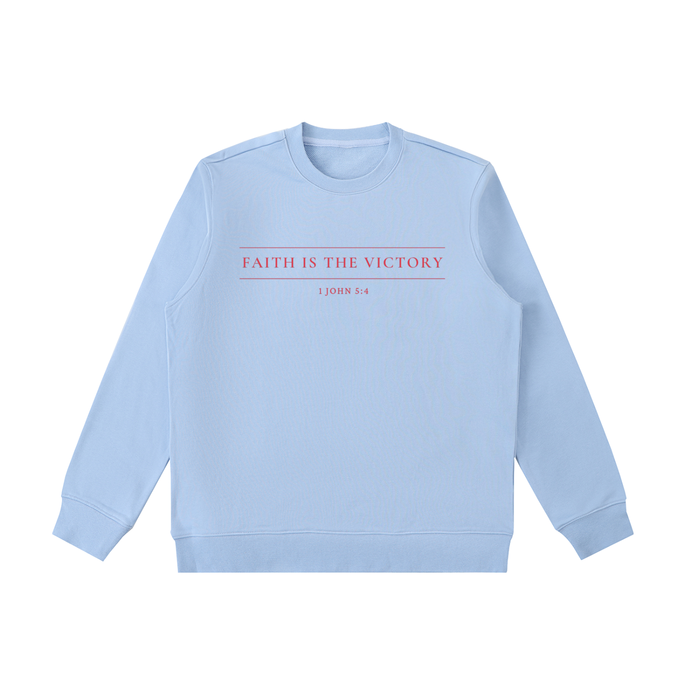 Faith is the Victory Sweatshirt