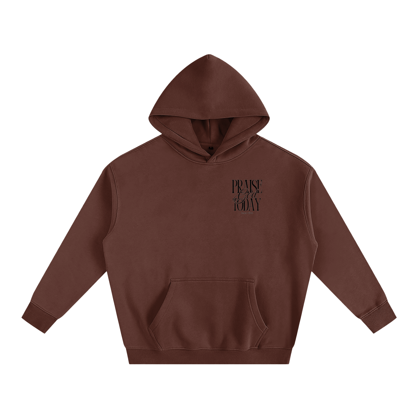 Praise God Today Hoodie