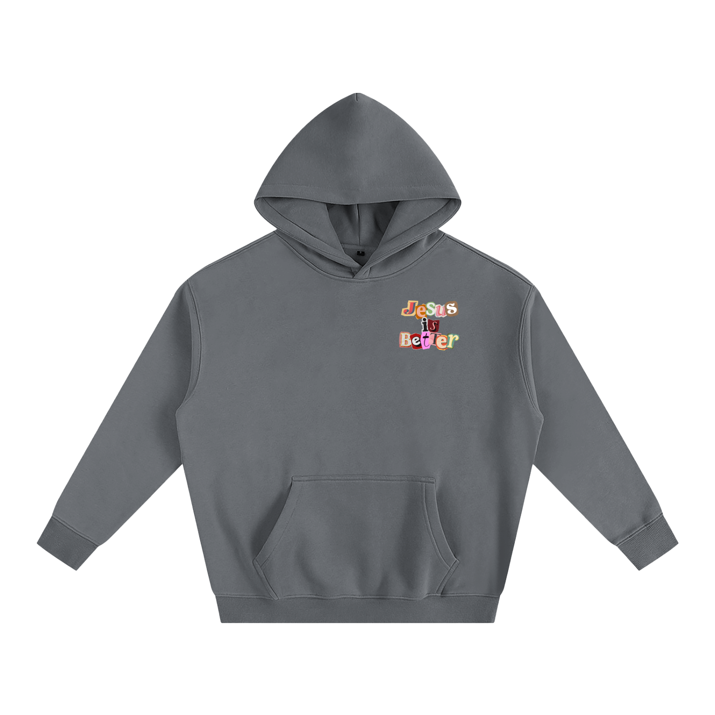 Jesus is Better Hoodie
