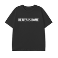 Heaven is Home. (Standard Fit)