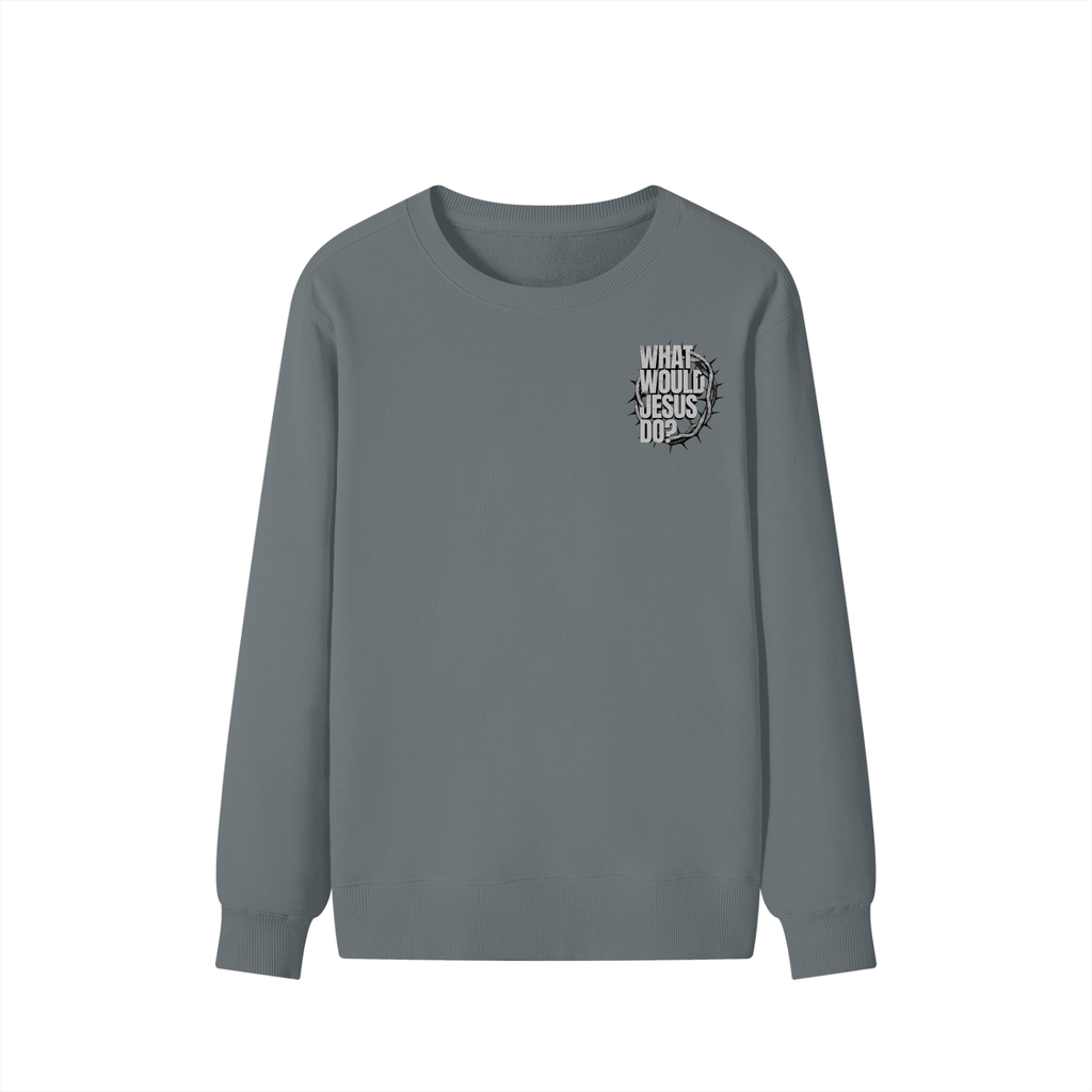 What Would Jesus Do? Sweatshirt