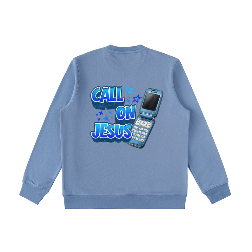Call on Jesus Sweatshirt
