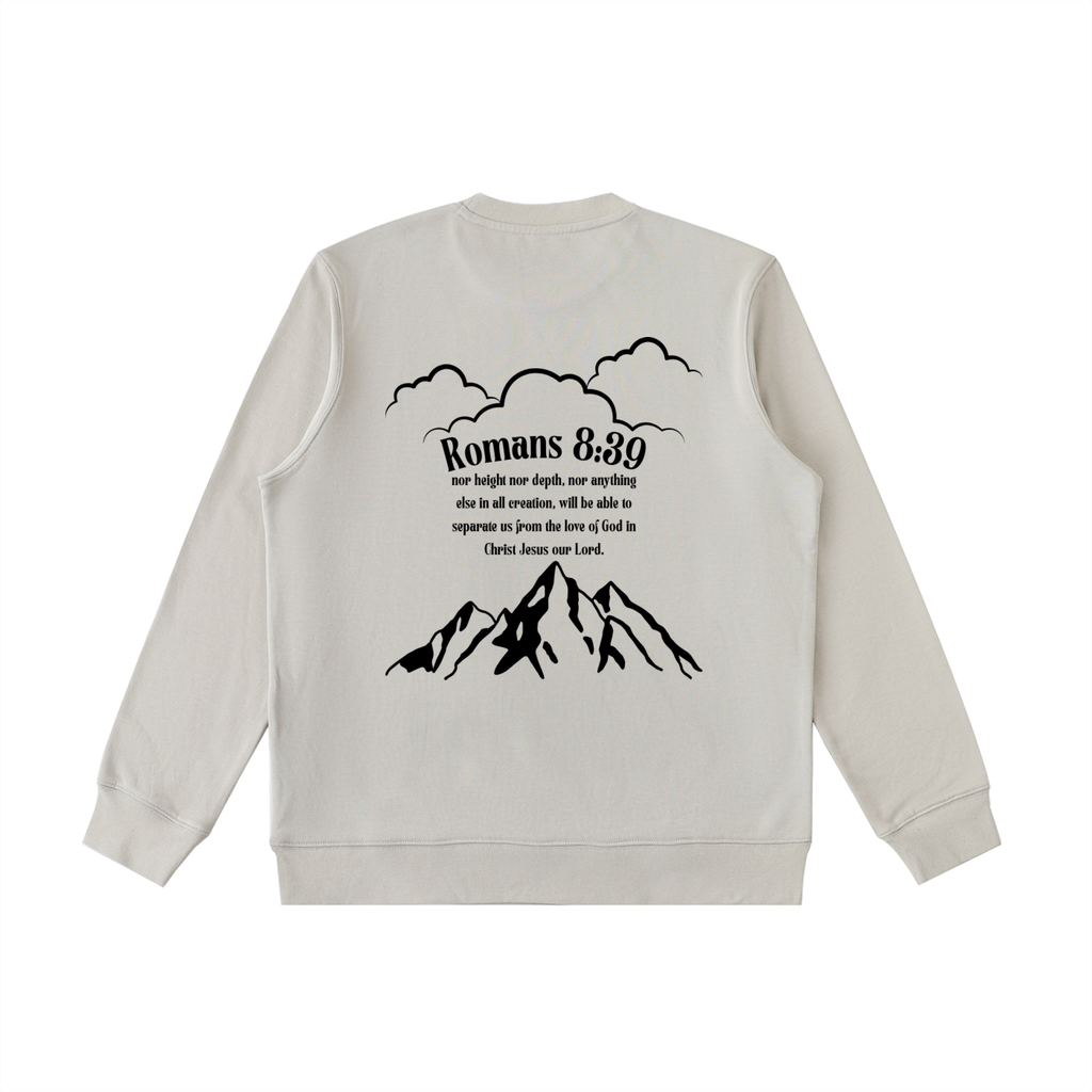 Romans 8:39 Sweatshirt