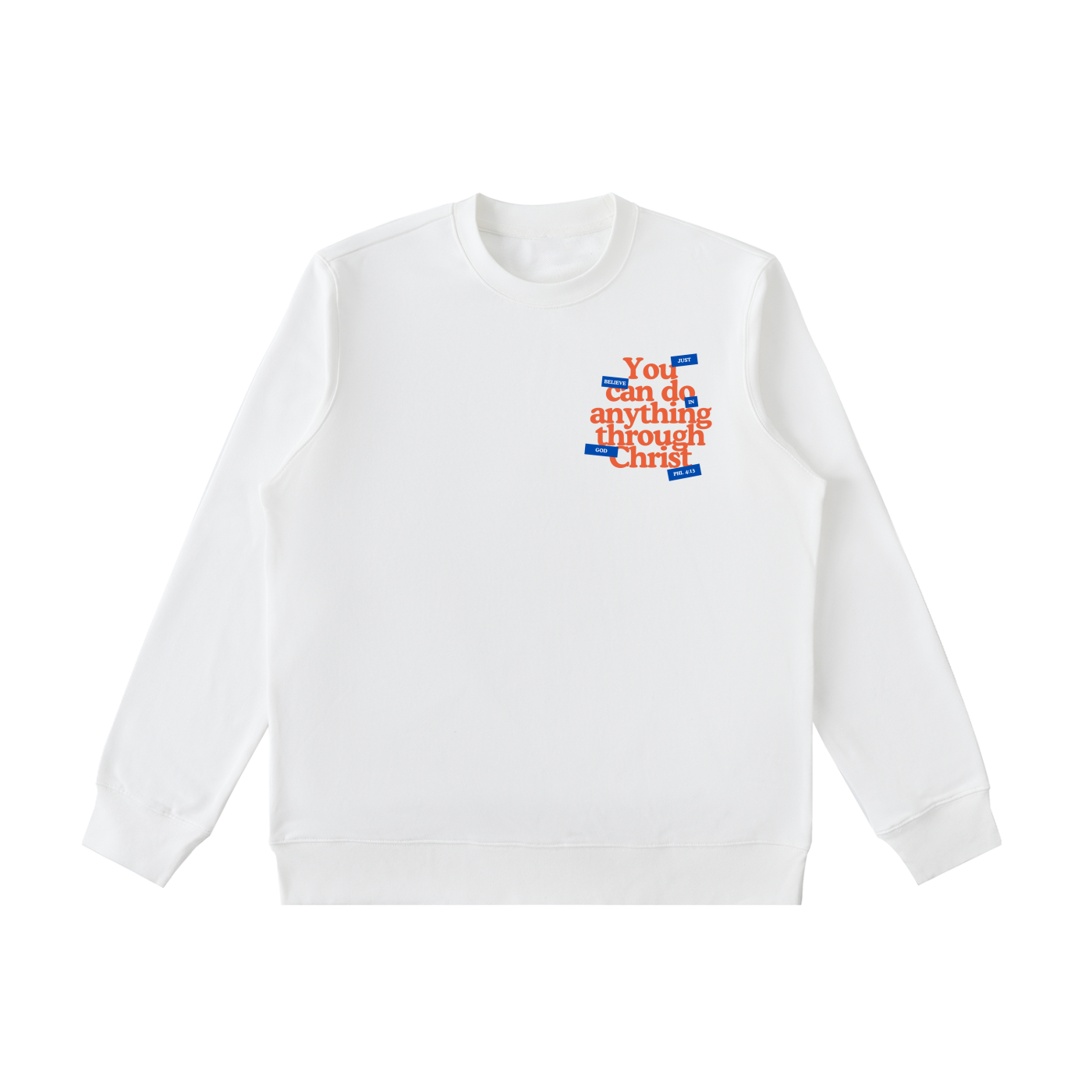 Through Christ  Sweatshirt