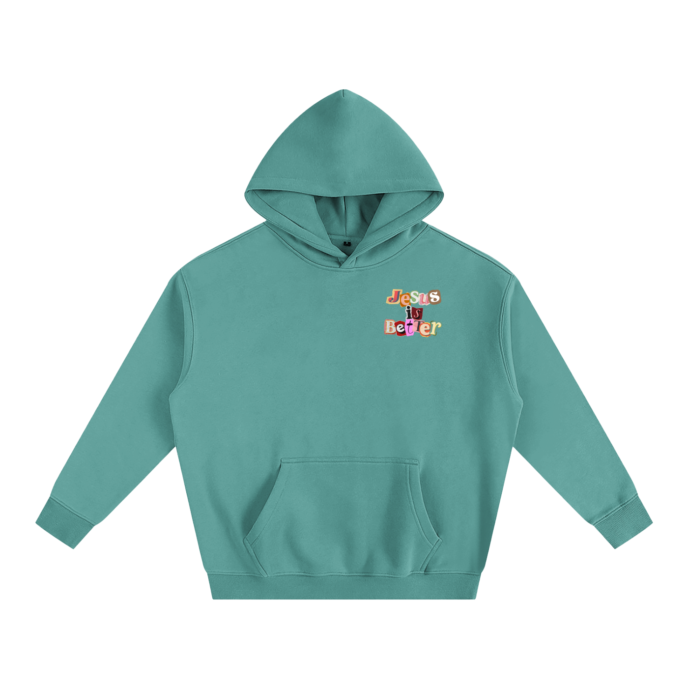 Jesus is Better Hoodie