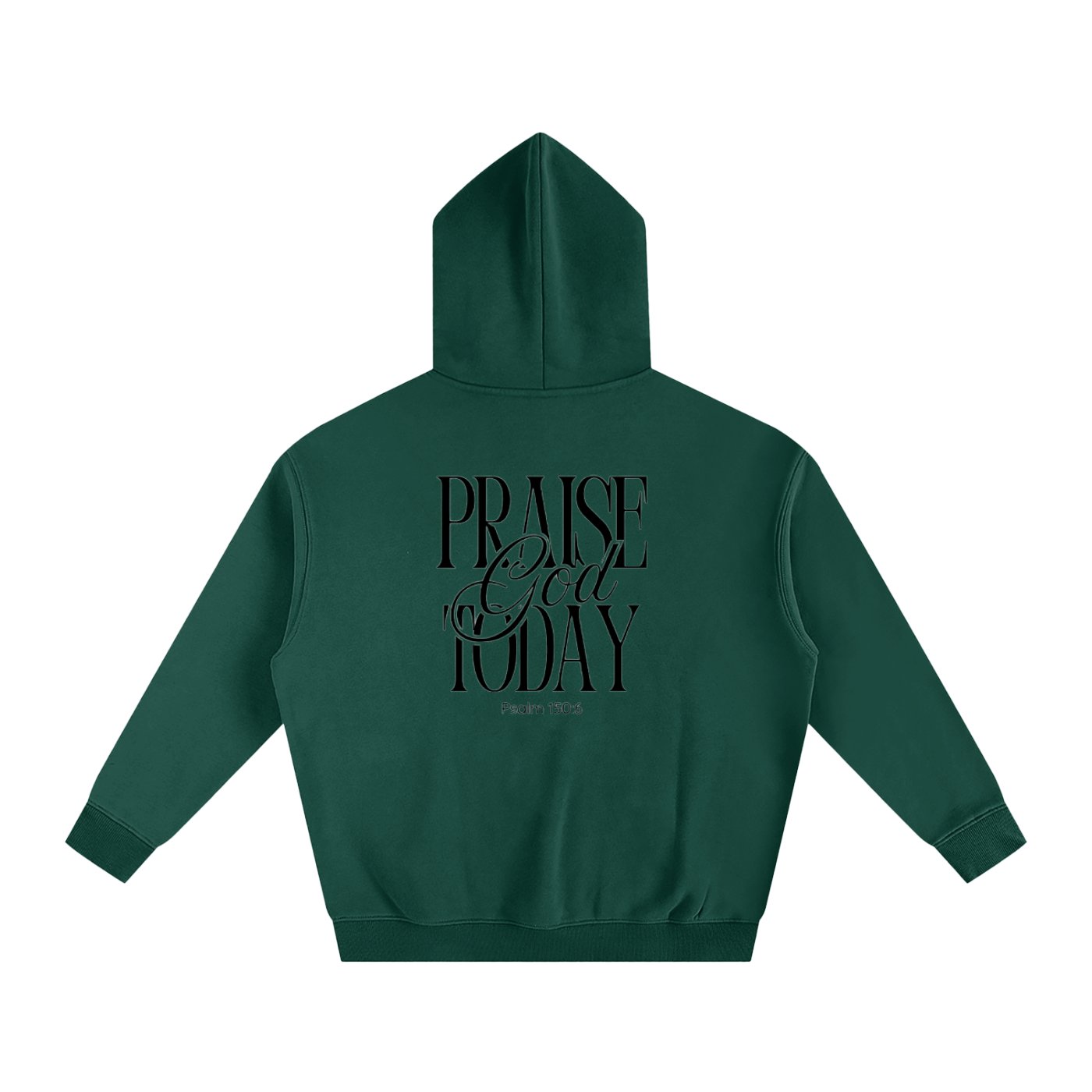 Praise God Today Hoodie